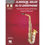 Classical Solos for Alto Saxophone 15 Easy Solos for Contest and Performance