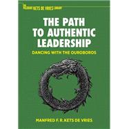 The Path to Authentic Leadership
