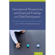 International Perspectives and Empirical Findings on Child Participation From Social Exclusion to Child-Inclusive Policies