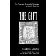 Gift : The Form and Reason for Exchange in Archaic Societies