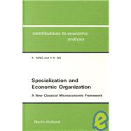 Specialization and Economic Organization : A New Classical Microeconomic Framework