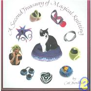 A Second Treasury of Magical Knitting