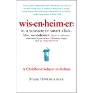 Wisenheimer : A Childhood Subject to Debate