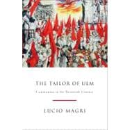 The Tailor of Ulm A History of Communism