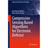 Compressive Sensing Based Algorithms for Electronic Defence