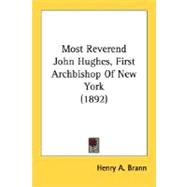Most Reverend John Hughes, First Archbishop Of New York