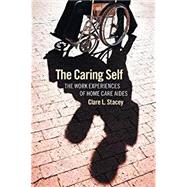 The Caring Self: The Work Experiences of Home Care Aides