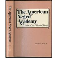 The American Negro Academy: Voice of the Talented Tenth