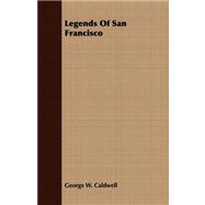 Legends of San Francisco