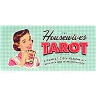 The Housewives Tarot A Domestic Divination Kit