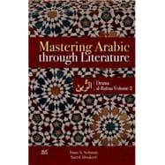 Mastering Arabic through Literature Drama. al-Rubaa. Volume 2