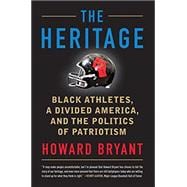 The Heritage Black Athletes, a Divided America, and the Politics of Patriotism