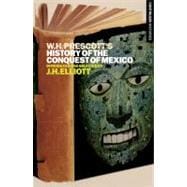 William H. Prescott's History of the Conquest of Mexico Continuum Histories