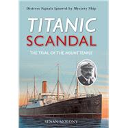 Titanic Scandal The Trial of the Mount Temple