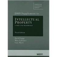 Intellectual Property, Cases and Materials, 3d, 2009 Supplement