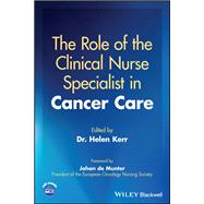 The Role of the Clinical Nurse Specialist in Cancer Care,9781119866992