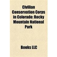 Civilian Conservation Corps in Colorado : Rocky Mountain National Park