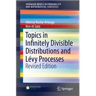 Topics in Infinitely Divisible Distributions and Lévy Processes