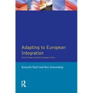 Adapting to European Integration: Small States and the European Union