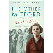 The Other Mitford Pamela's Story