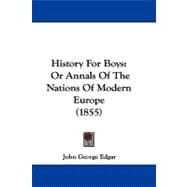 History for Boys : Or Annals of the Nations of Modern Europe (1855)