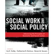 Social Work and Social Policy Advancing the Principles of Economic and Social Justice