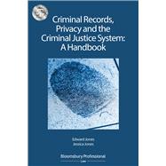 Criminal Records, Privacy and the Criminal Justice System: A Practical Handbook