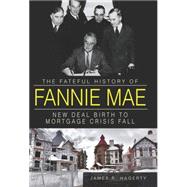 The Fateful History of Fannie Mae