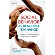 Social Behavior as Resource Exchange Explorations into the Societal Structures of the Mind,9780190066994