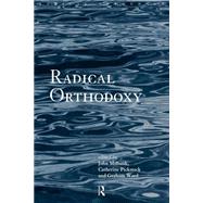 Radical Orthodoxy: A New Theology