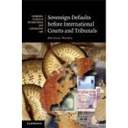 Sovereign Defaults Before International Courts and Tribunals