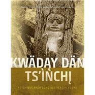 Kwäday Dän Ts’ìnchi Teachings from Long Ago Person Found