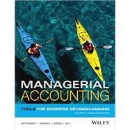 Managerial Accounting: Tools for Business Decision-Making, 4th Canadian Edition