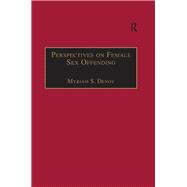 Perspectives on Female Sex Offending