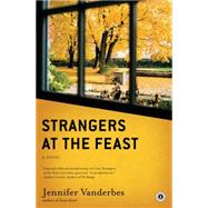 Strangers at the Feast : A Novel