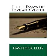 Little Essays of Love and Virtue