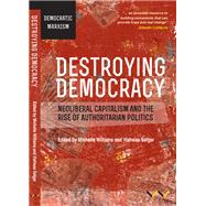 Destroying Democracy