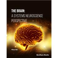The Brain: A Systems Neuroscience Perspective
