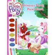 My Little Pony Princess Party Paint Book