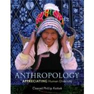 Anthropology : Appreciating Human Diversity