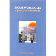 Social Work Skills : A Practice Handbook