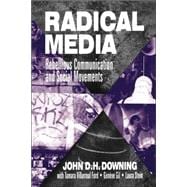 Radical Media : Rebellious Communication and Social Movements