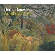 Henri Rousseau Jungles in Paris