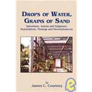 Drops Of Water, Grains Of Sand