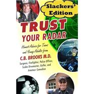 Trust Your Radar Slackers' Edition