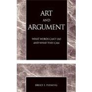 Art and Argument What Words Can't Do and What They Can