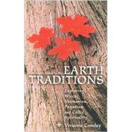 A Woman's Guide to the Earth Traditions: Exploring Wicca, Shamanism, Paganism, Native America and Celtic Spiritual