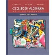 College Algebra with Trigonometry : Graphs and Models