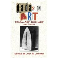 Dadas on Art Tzara, Arp, Duchamp and Others