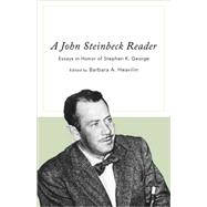 A John Steinbeck Reader Essays in Honor of Stephen K. George